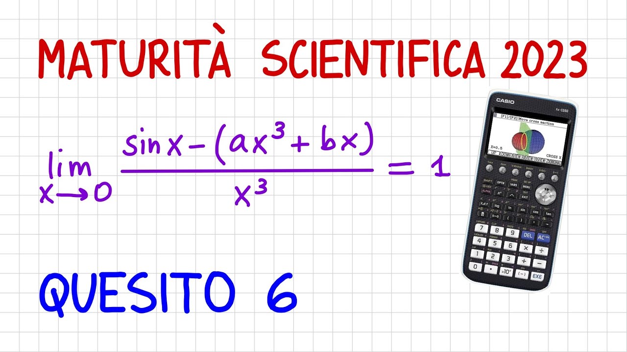 MATURITÀ SCIENTIFICA 2023 - quesito 6 calcolatrice grafica CASIO fx-CG50 _ MV55 _ CG695