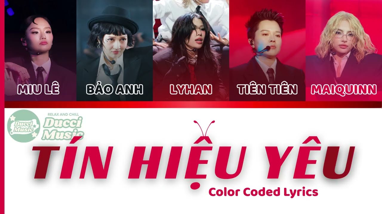 Tín Hiệu Yêu | Color Coded Lyrics | Lyhan, Miu Lê, Bảo Anh, MaiQuinn, Tiên Tiên | Ducci Music 🧶
