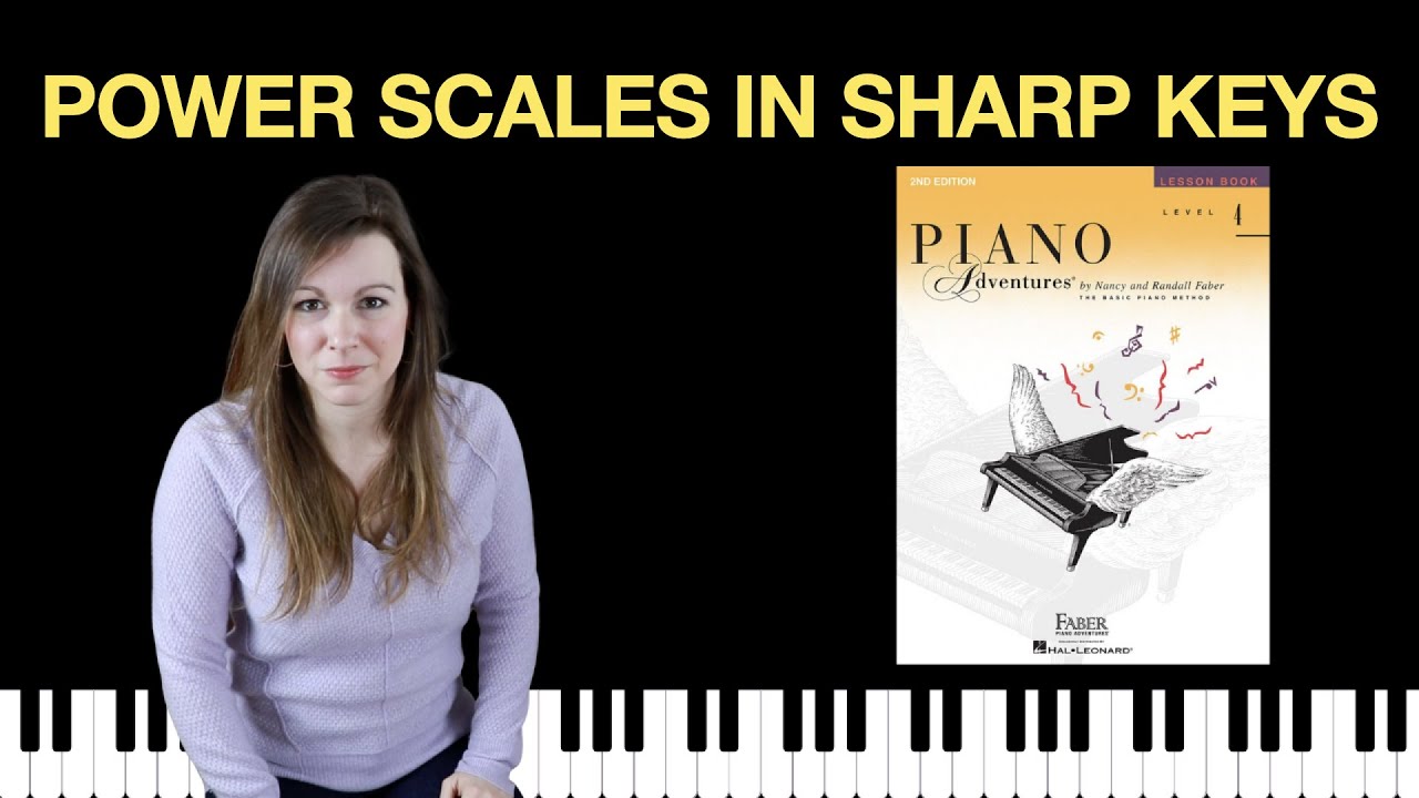 Power Scales in Sharp Keys (Piano Adventures Level 4 Lesson Book)