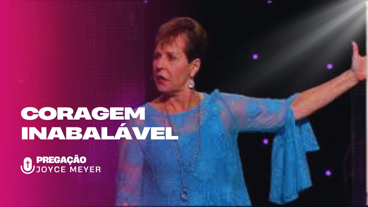 Série Completa Joyce Meyer: Fé, Coragem e Transformação