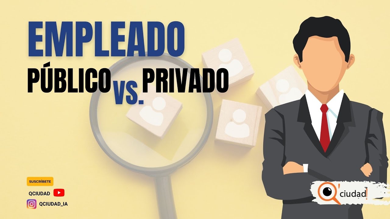 EMPLEADOS: Público o privado