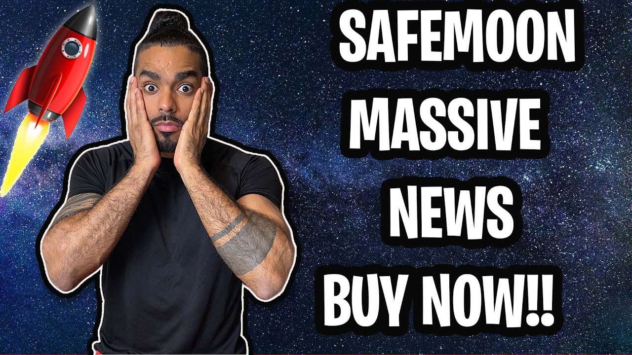 SAFEMOON MASSIVE NEWS. HURRY BUY NOW!!!