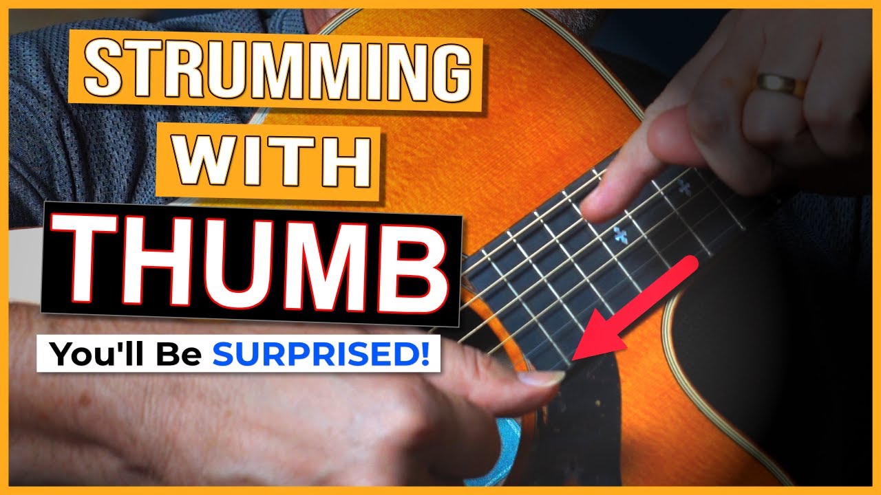 Strumming With Your THUMB