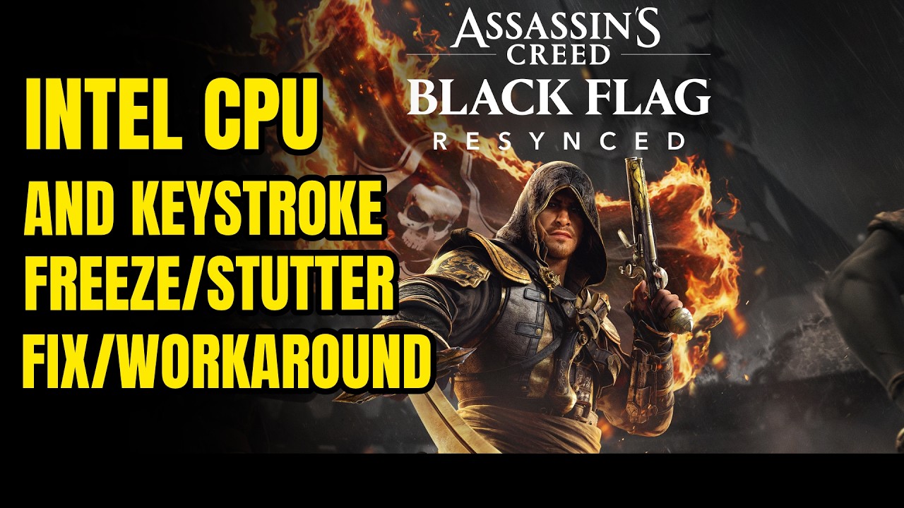 Исправление зависаний и фризов на процессорах Intel в Ubisoft Connect | AC:Black Flag Resynced
