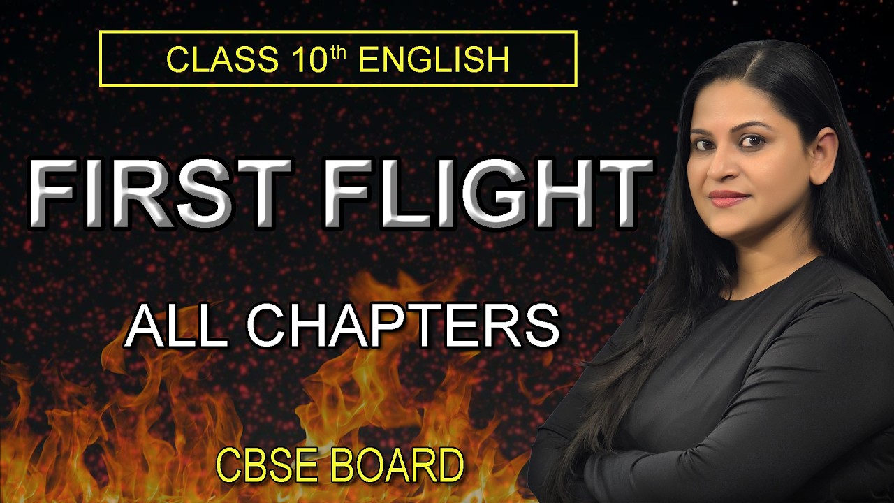 CLASS-10 English Course B | FIRST FLIGHT - ALL CHAPTERS | ONE SHOT REVISION + MIQs | Ankita Ma'am