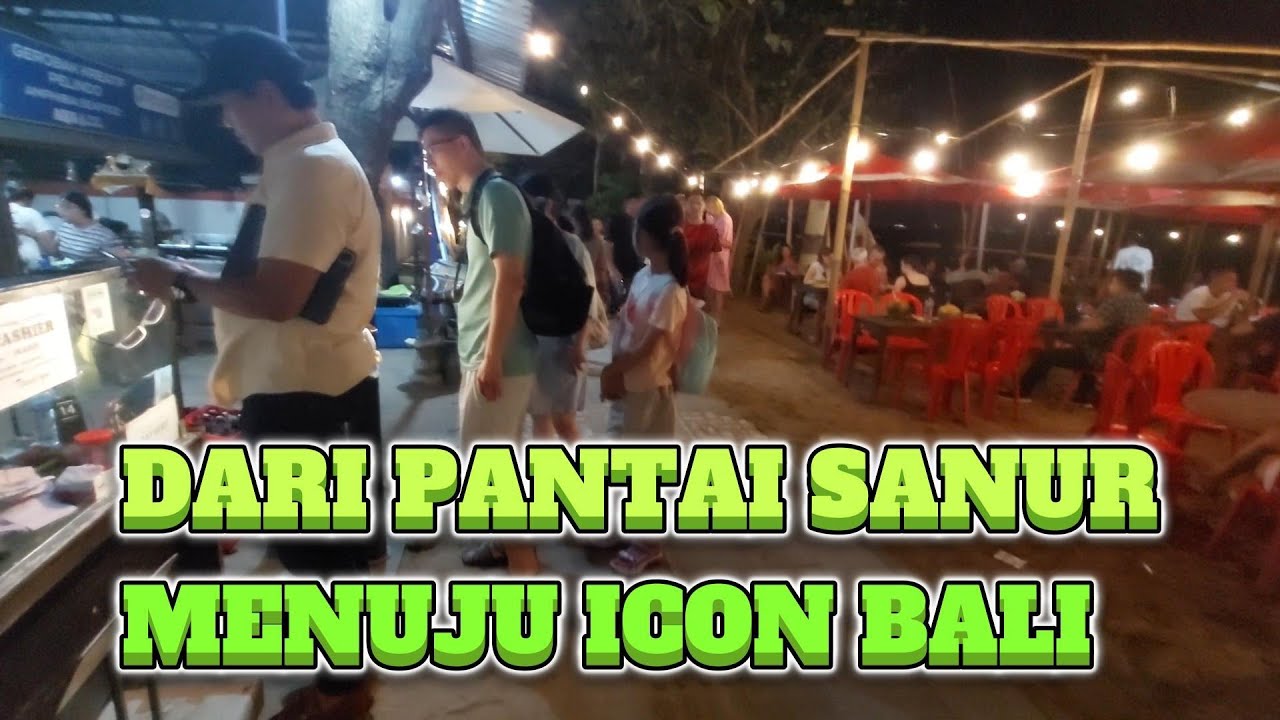 DARI PANTAI SANUR JALAN KAKI MENUJU ICON BALI ~ Bali Tourism