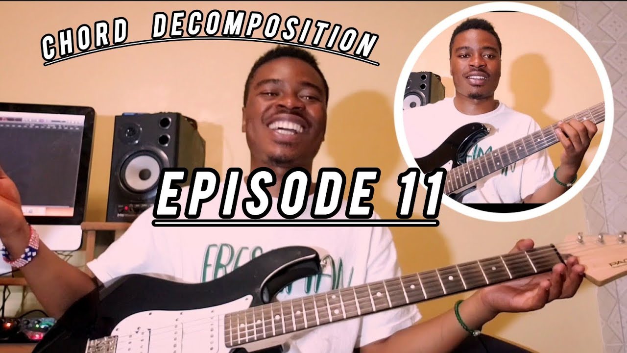 RYTHME GUITAR CHORD DECOMPOSITION FOR BEGINNERS/EPISODE 11