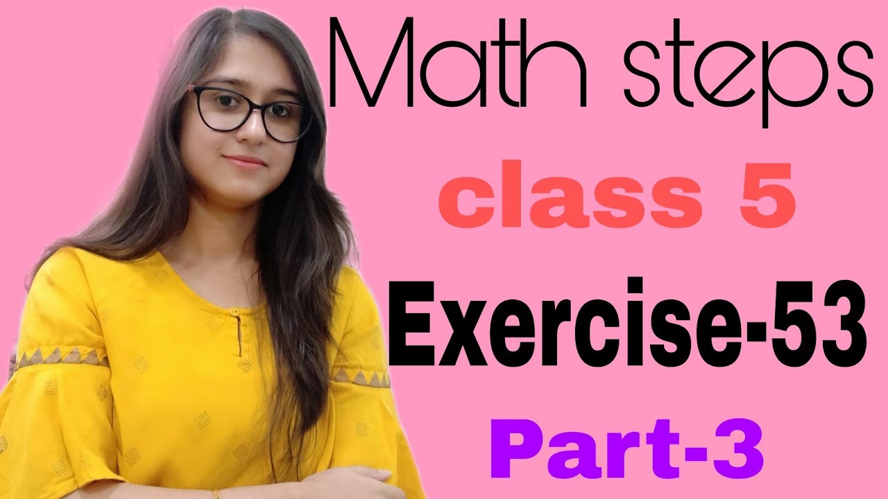 Math Steps 5 Exercise 53 Part-3 (Q.11-Q.13)