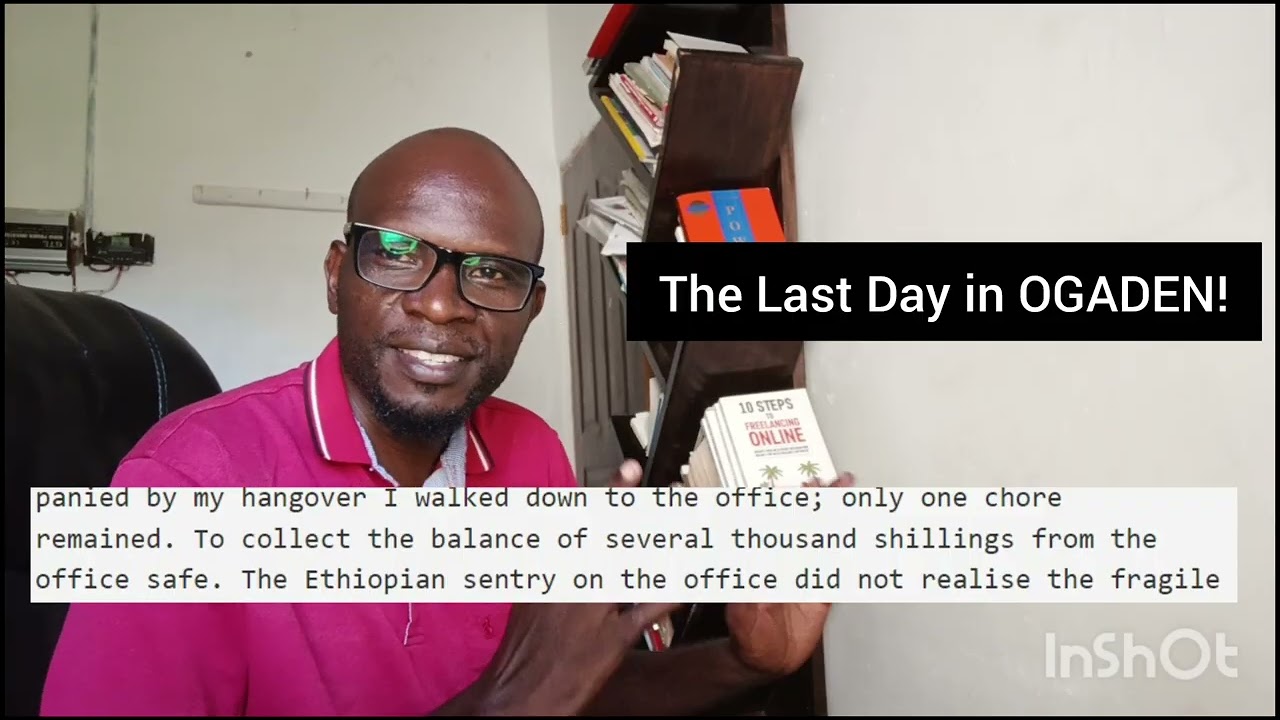 The Last Day in OGADEN!