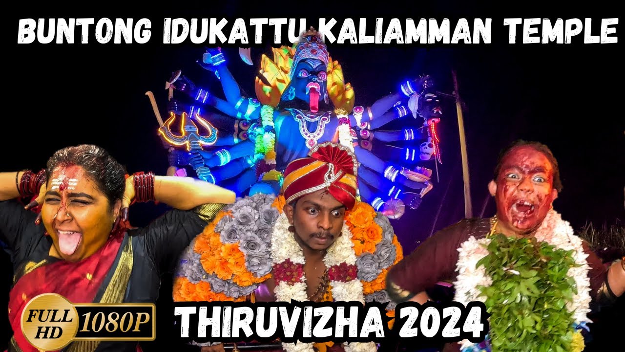 Buntong Idukattu Kaliamman Temple Thiruvizha 2024 | Queen Of Ipoh Buntong Idukattu