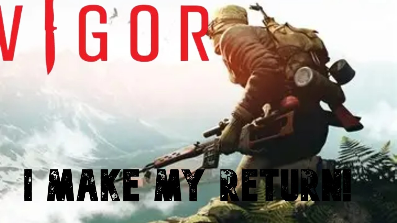 I return to Vigor!