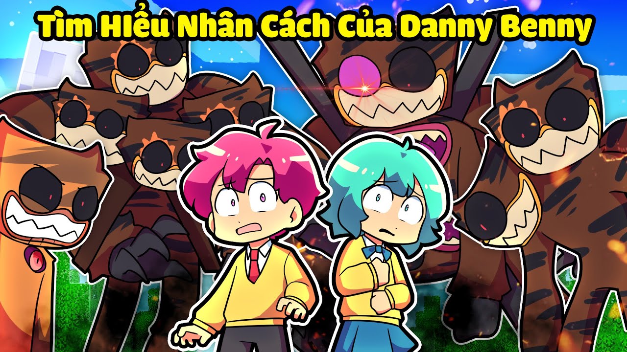 HIHA VÀ YUMMIE TÌM HIỂU NHỮNG NHÂN CÁCH CỦA DANNY BENNY TRONG MINECRAFT*BÊN TRONG DANNY BENNY 😖😱