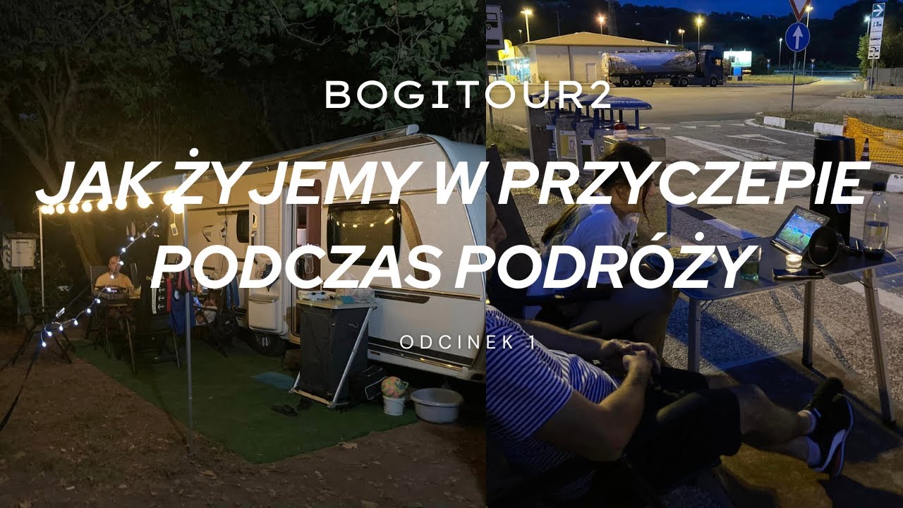 BogiTour2! Droga do Neapolu, życie w przyczepie podczas podróży. Odcinek 1