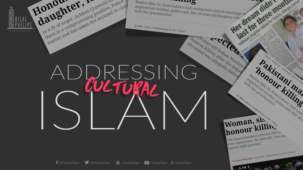 Addressing Cultural Islam - Dr. Bilal Philips [HD]