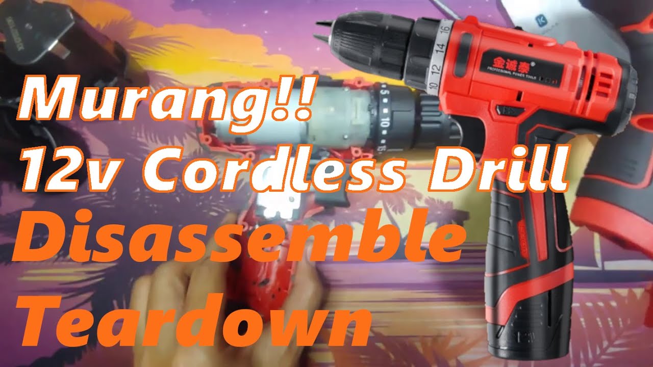 Murang 12v Cordless Drill Disassemble/Teardown