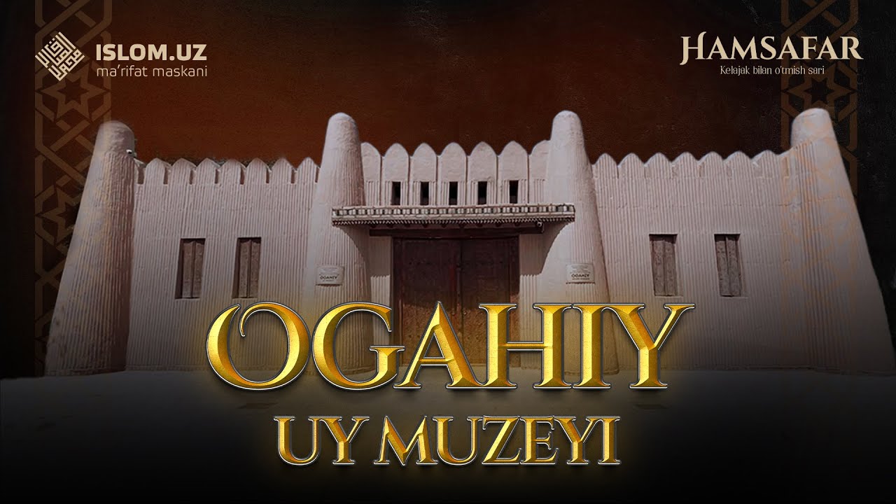Ogahiy uy muzeyi | Hamsafar ko'rsatuvining 32-soni