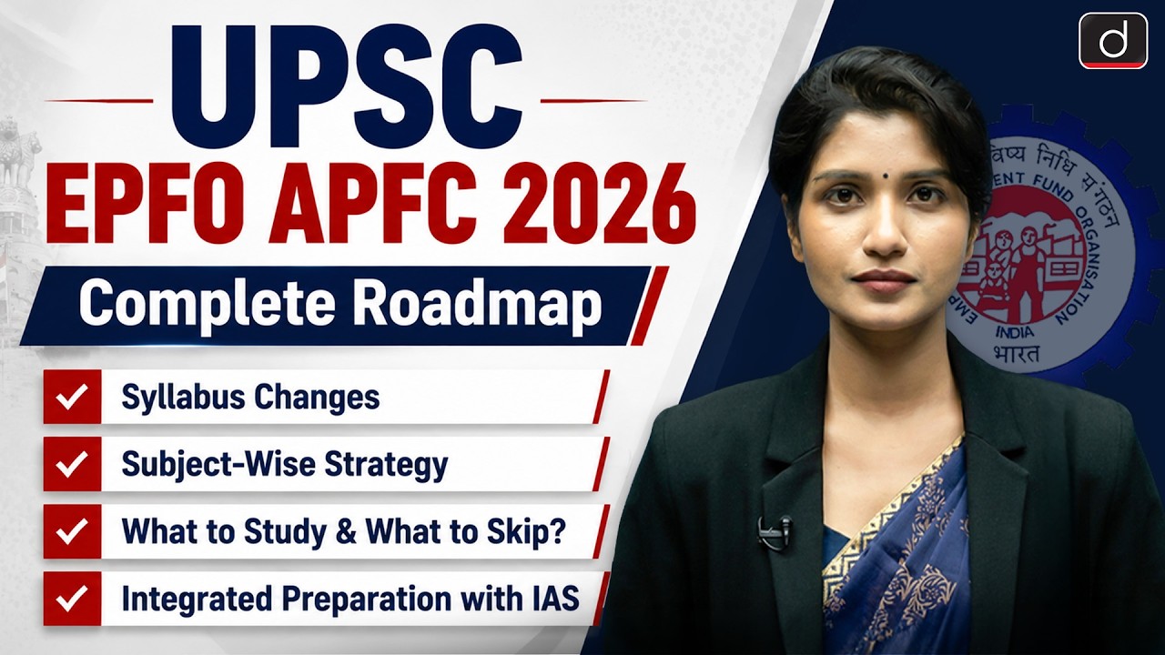 UPSC EPFO APFC 2026 | 120 Days Roadmap | New Syllabus Changes & Labour Codes&nbsp;| Drishti IAS English