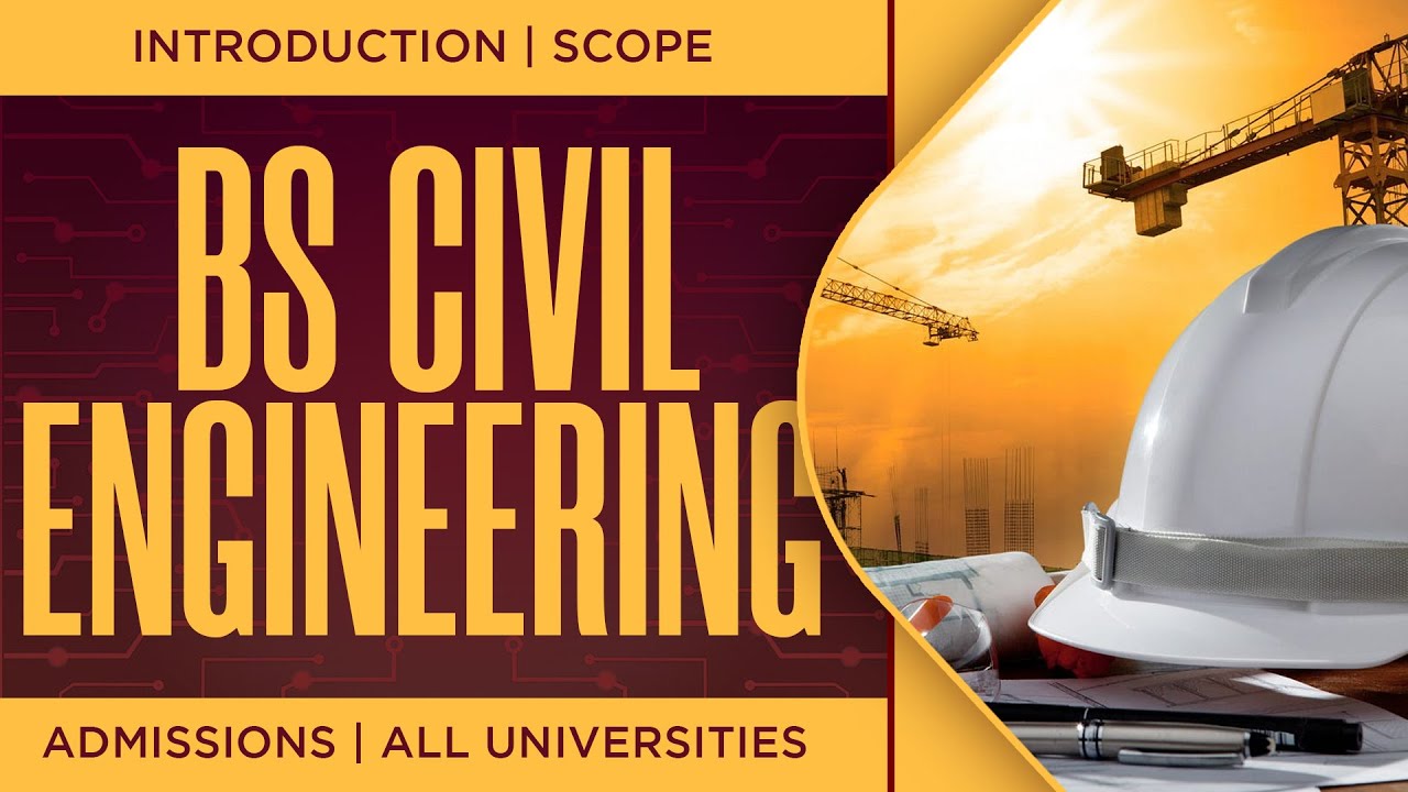 Scope of BS Civil Engineering in Pakistan :: 63 Universities offering BS Civil Engineering (BSCE) ::