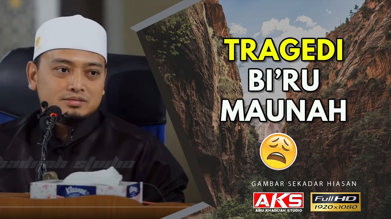 51 | Tragedi Bi'r Maunah | Ustaz Mohamad Wadi Annuar