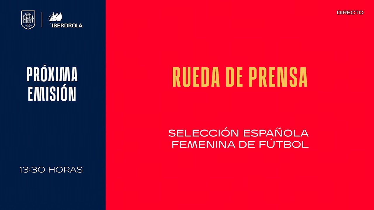 🚨EN DIRECTO🚨 Rueda de Prensa Selección Absoluta Femenina  | 🔴 SEFUTBOL