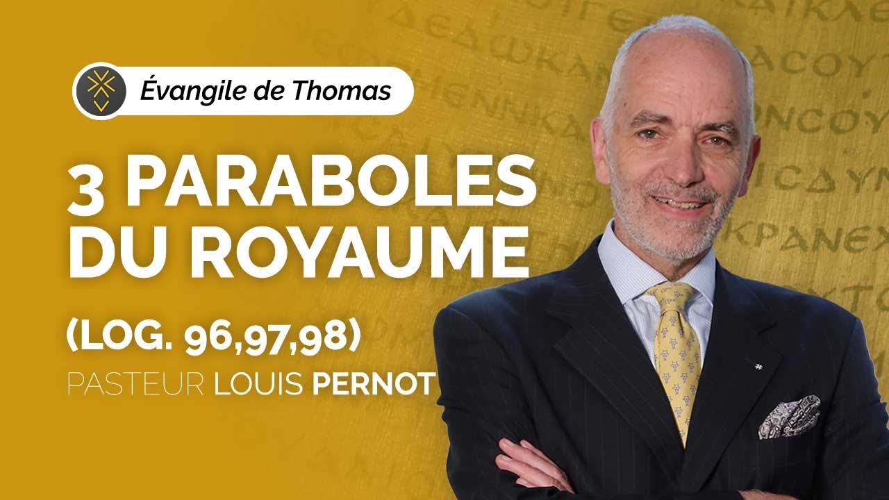 Evangile de Thomas Log. 96, 97, 98 - Pasteur Louis Pernot