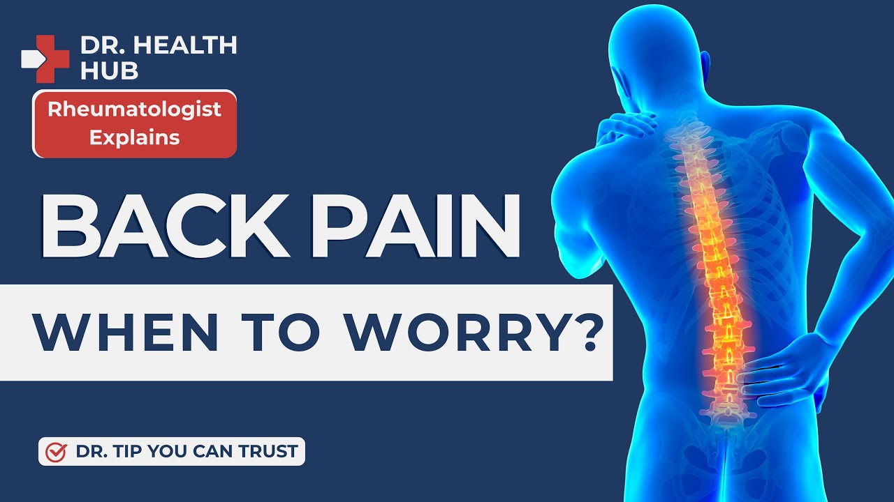 What Causes Back Pain & When to Worry | Rheumatologist Explains