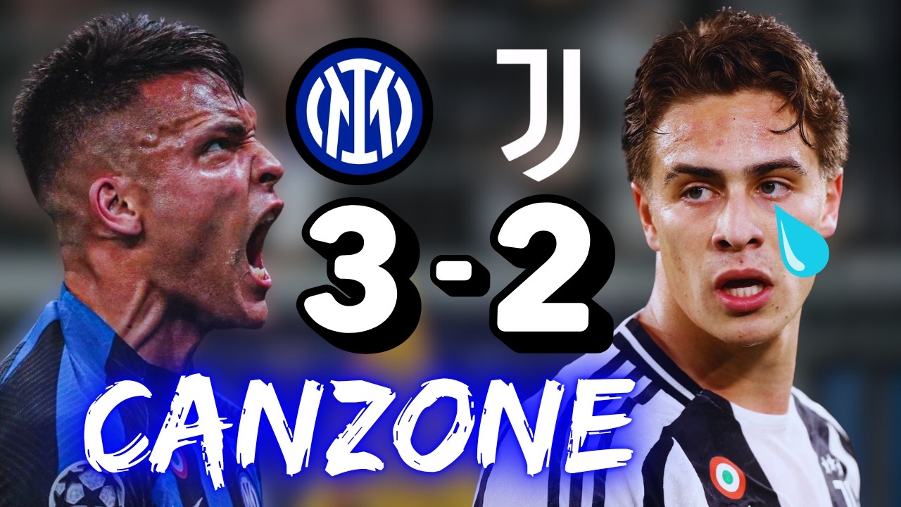 ♫ CANZONE INTER 3-2 JUVENTUS | Parodia Derby d’Italia ♫