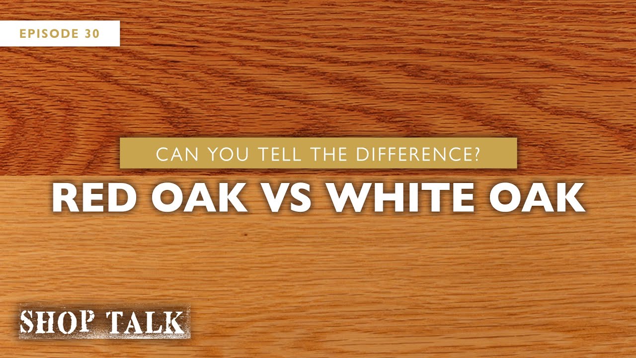 Can You Tell The Difference Between Red Oak and White Oak Flooring? | Shop Talk
