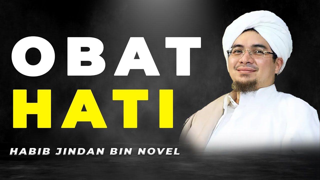 OBAT HATI, HABIB JINDAN Bin NOVEL