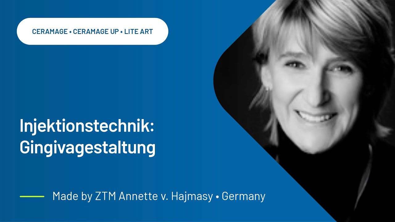 CERAMAGE UP – Injektionstechnik: Gingiva Gestaltung – Step by Step