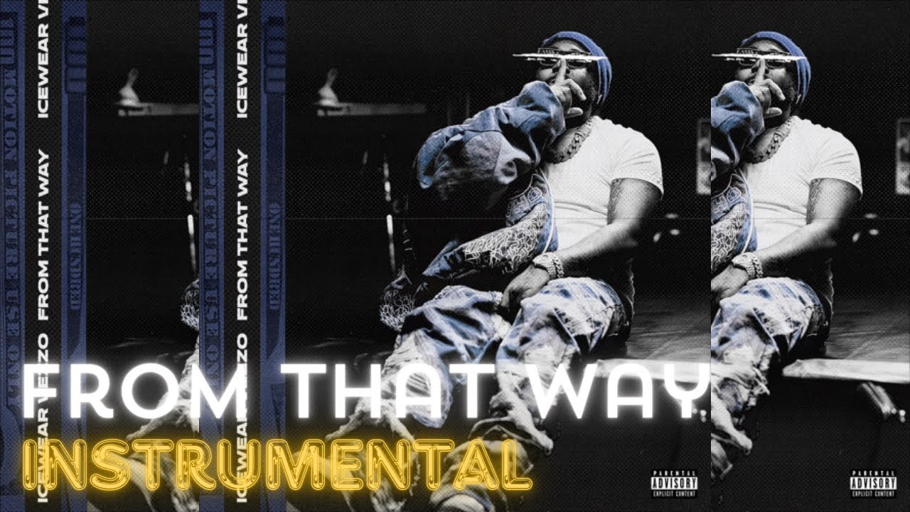 Icewear Vezzo - From That Way INSTRUMENTAL