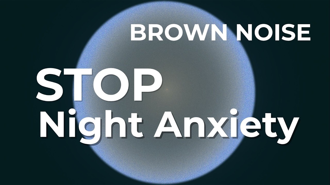 Stop Night Anxiety – Brown Noise for Deep Sleep – 10 Hours – Black Screen