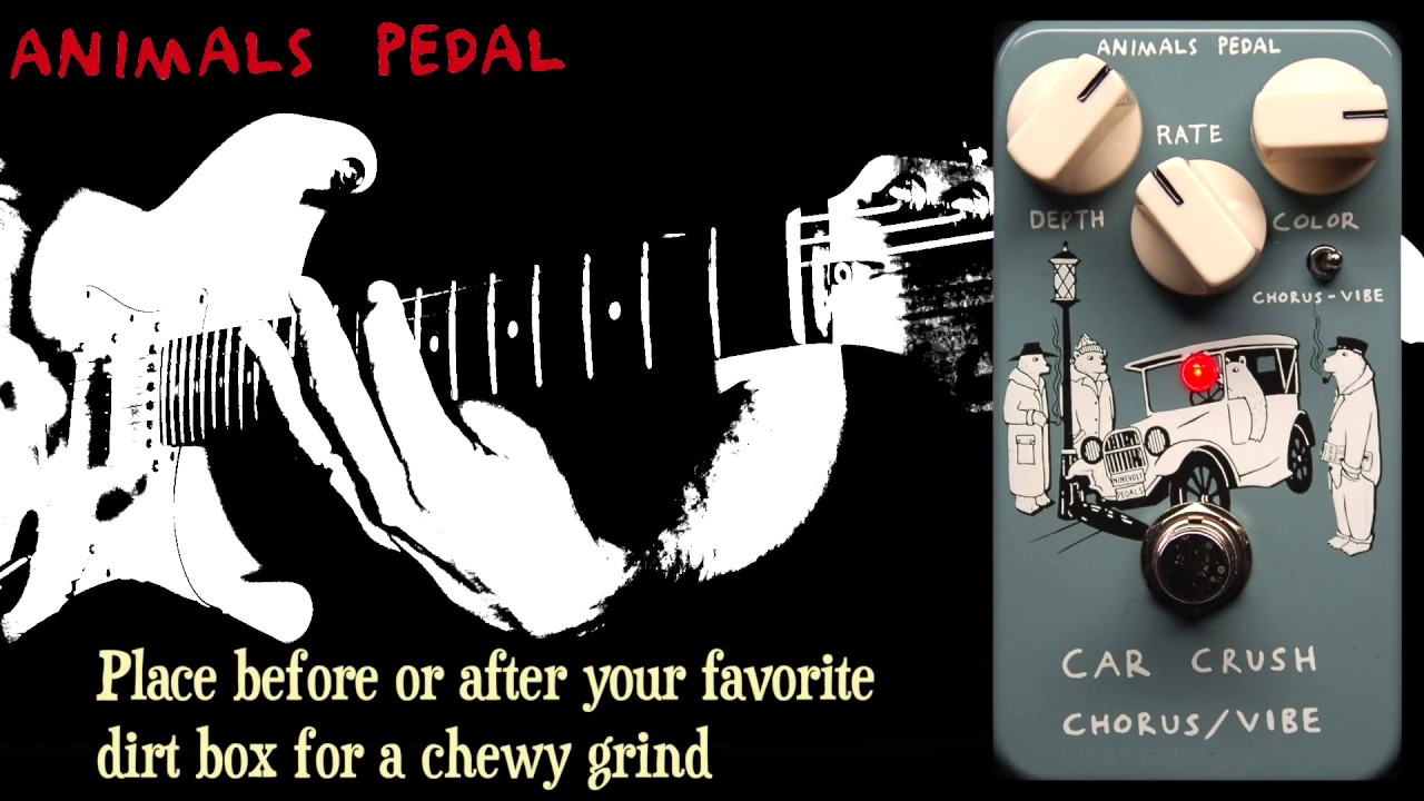 Animals Pedal Car Crush Chorus Vibe