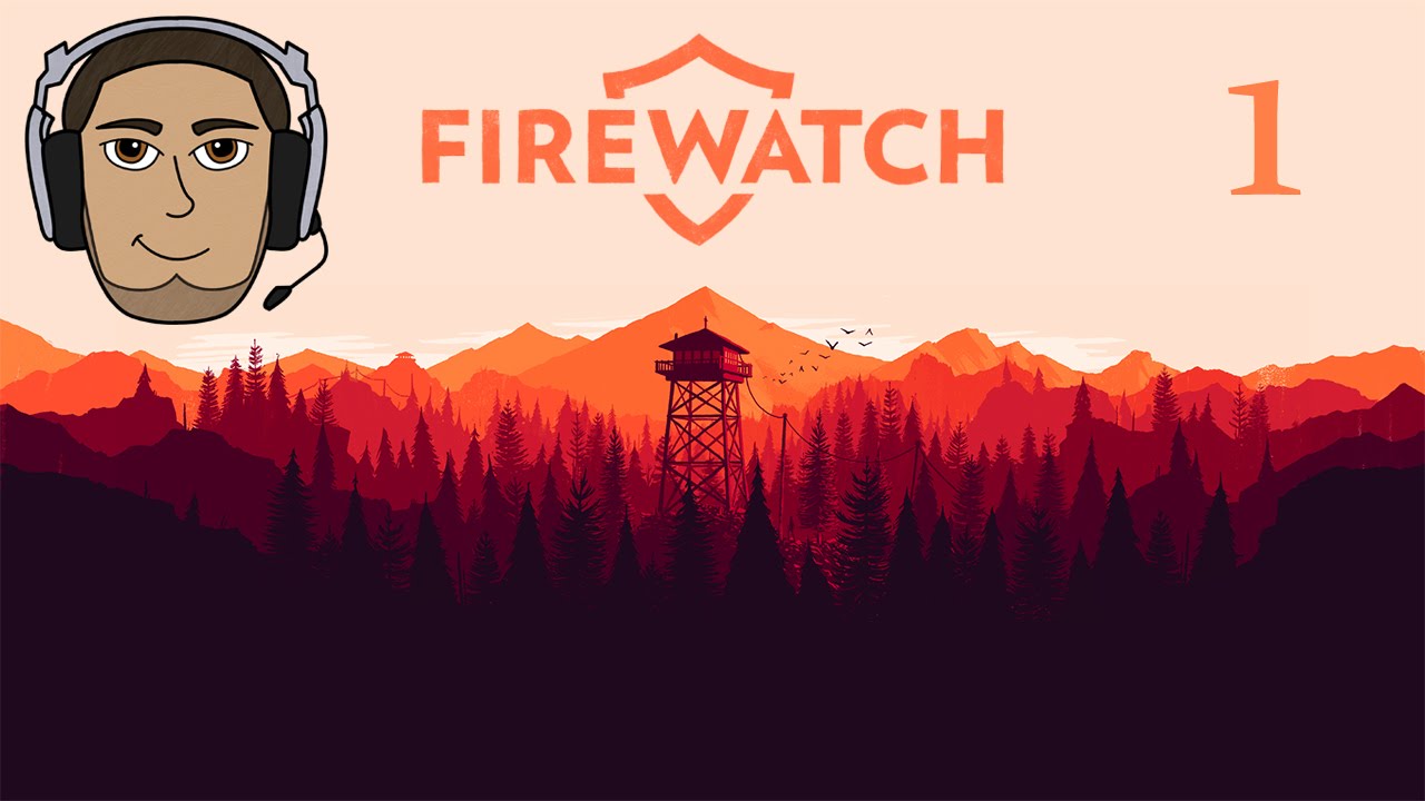 Let's Play - Firewatch - Part 1: A Sad Beginning