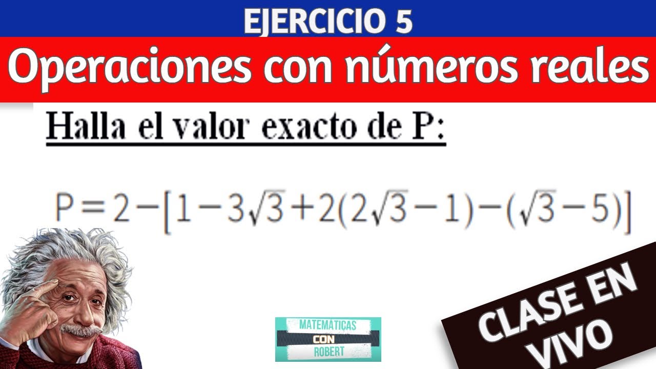 OPERACIONES CON NÚMEROS REALES. EJERCICIO 5 (9no)