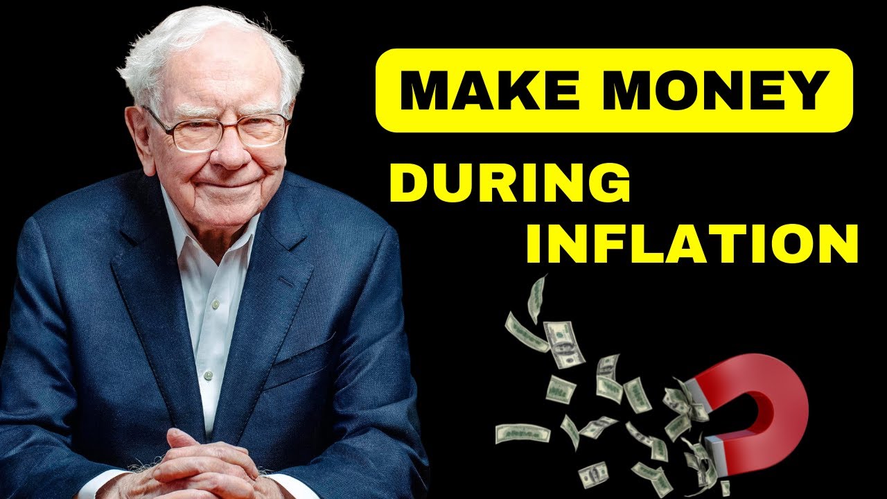 Warren Buffett : How to Invest and Make Money During Inflation