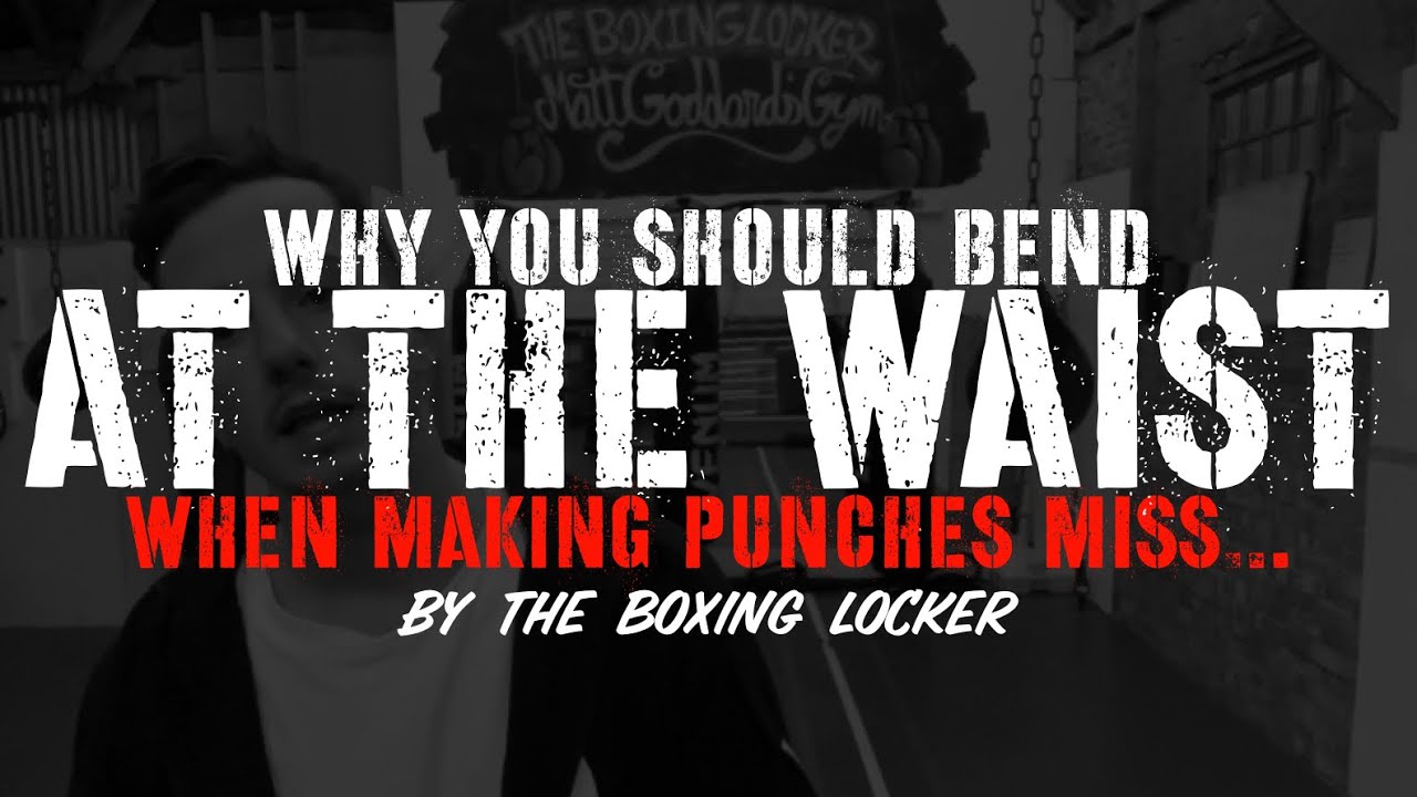 WHY YOU SHOULD BEND AT THE WAIST WHEN MAKING PUNCHES MISS… JUST LIKE THE GREATS!