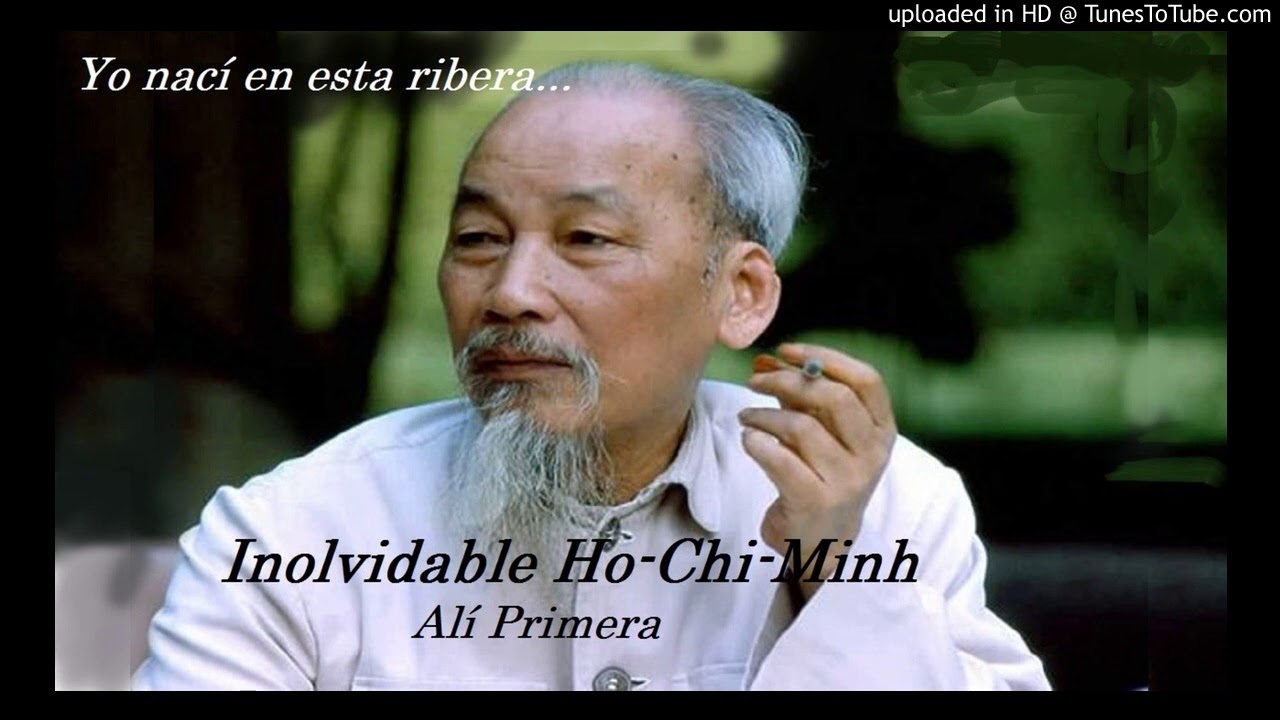 Inolvidable Ho Chi Minh - Alí Primera