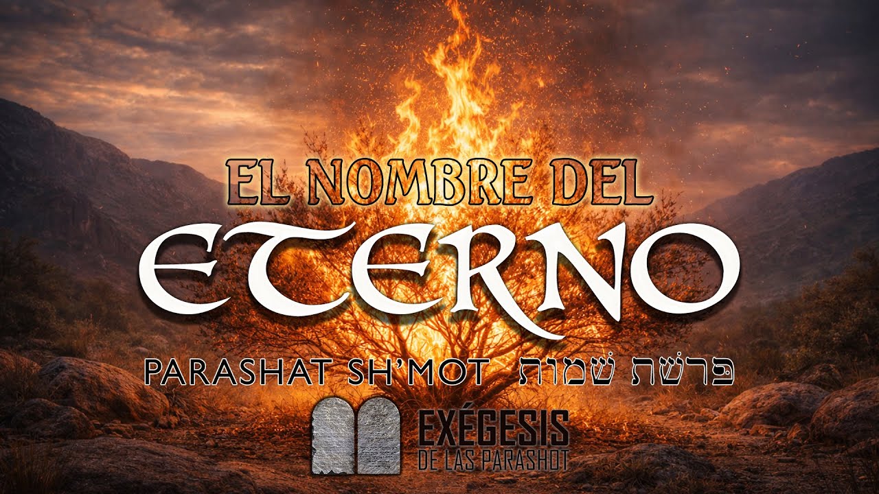 Parashat Sh'mot - El Nombre del Eterno