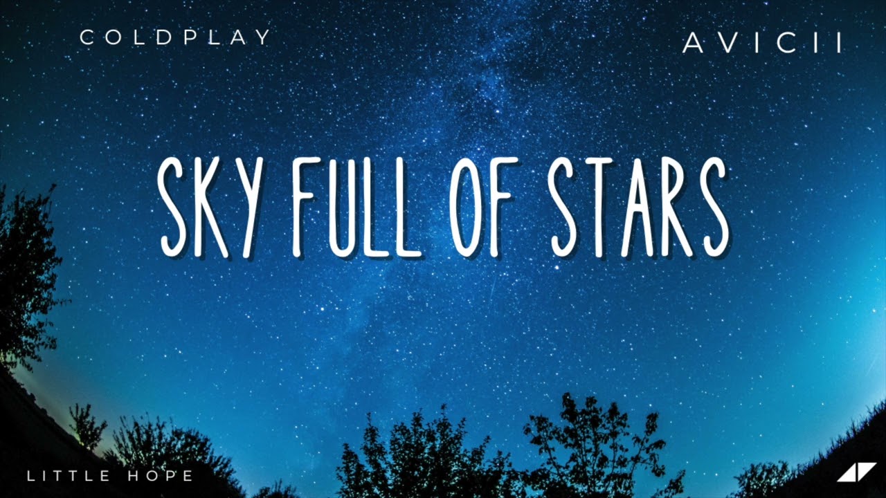 Coldplay - A Sky Full Of Stars (Little Hope Remix)