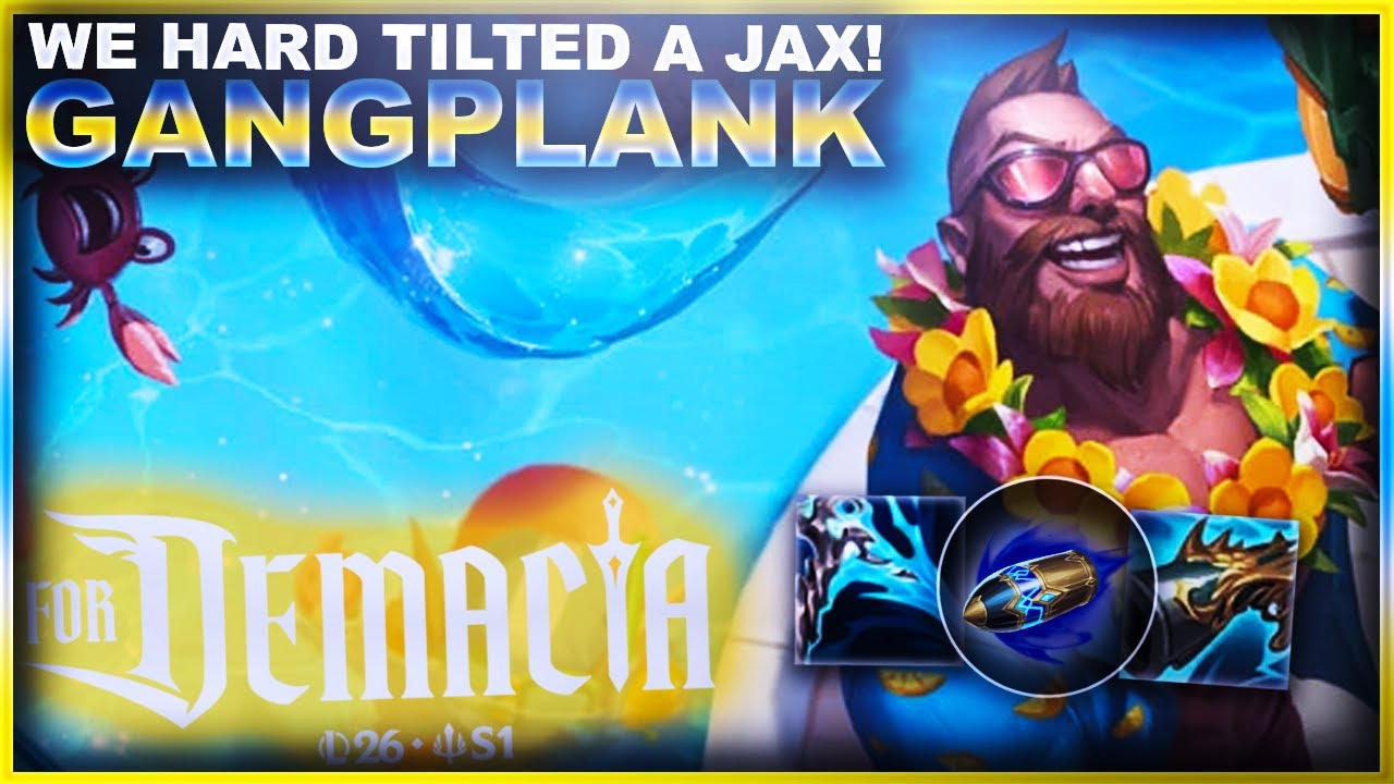 WE TILTED THIS JAX SO HARD WITH GANGPLANK!