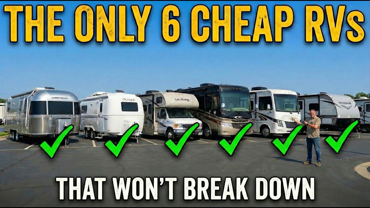 The Only 6 CHEAP RVs That WON'T BREAK DOWN