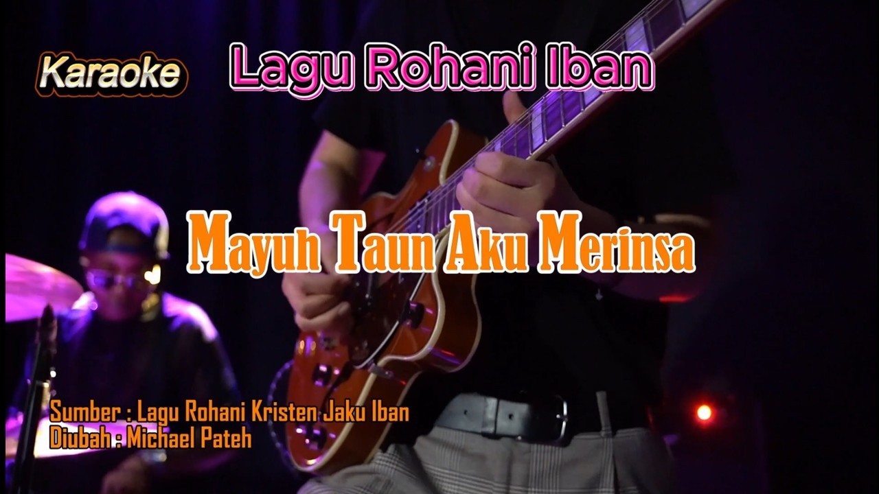 Mayuh Taun Aku Merinsa Karaoke