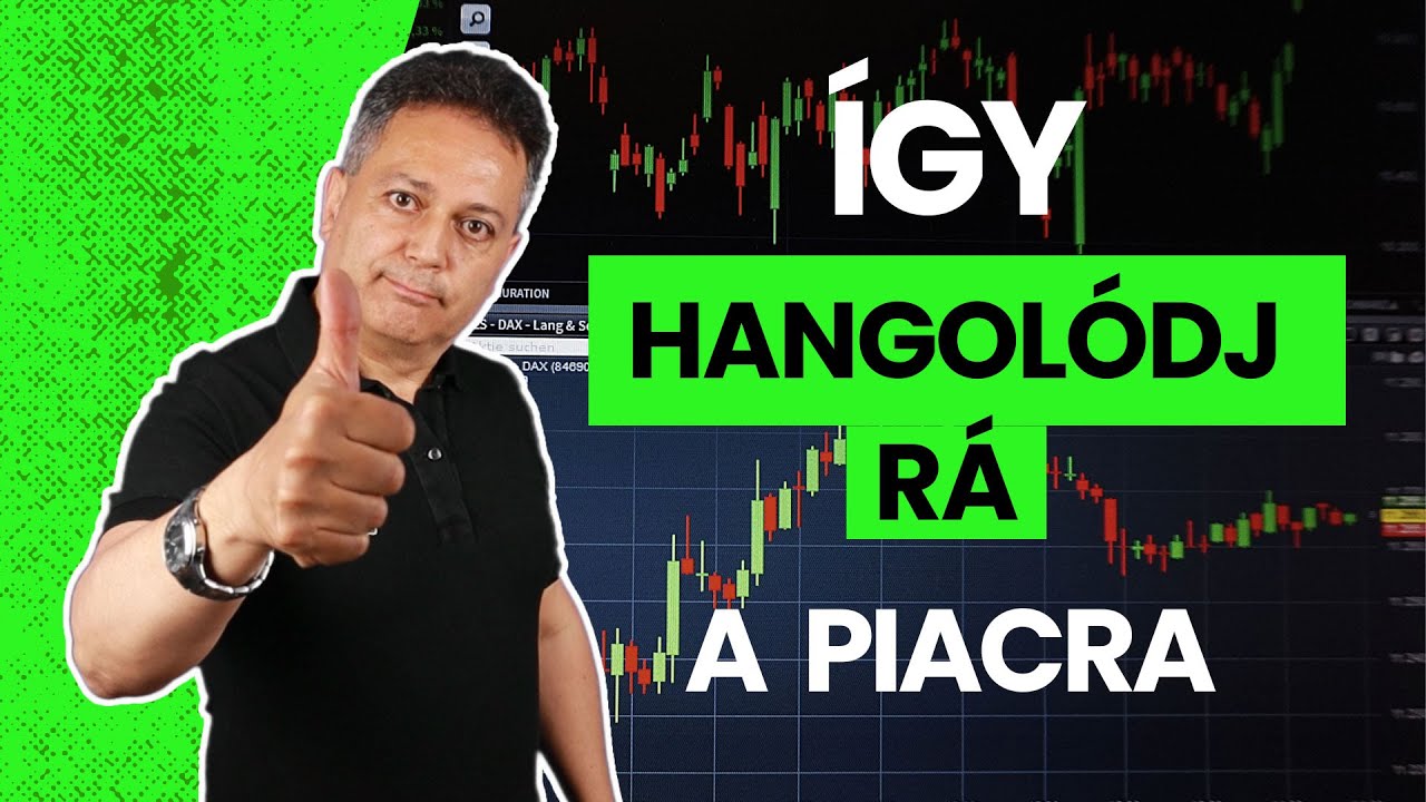 Így hangolódj rá a piacra -  {how you tune in to the market}