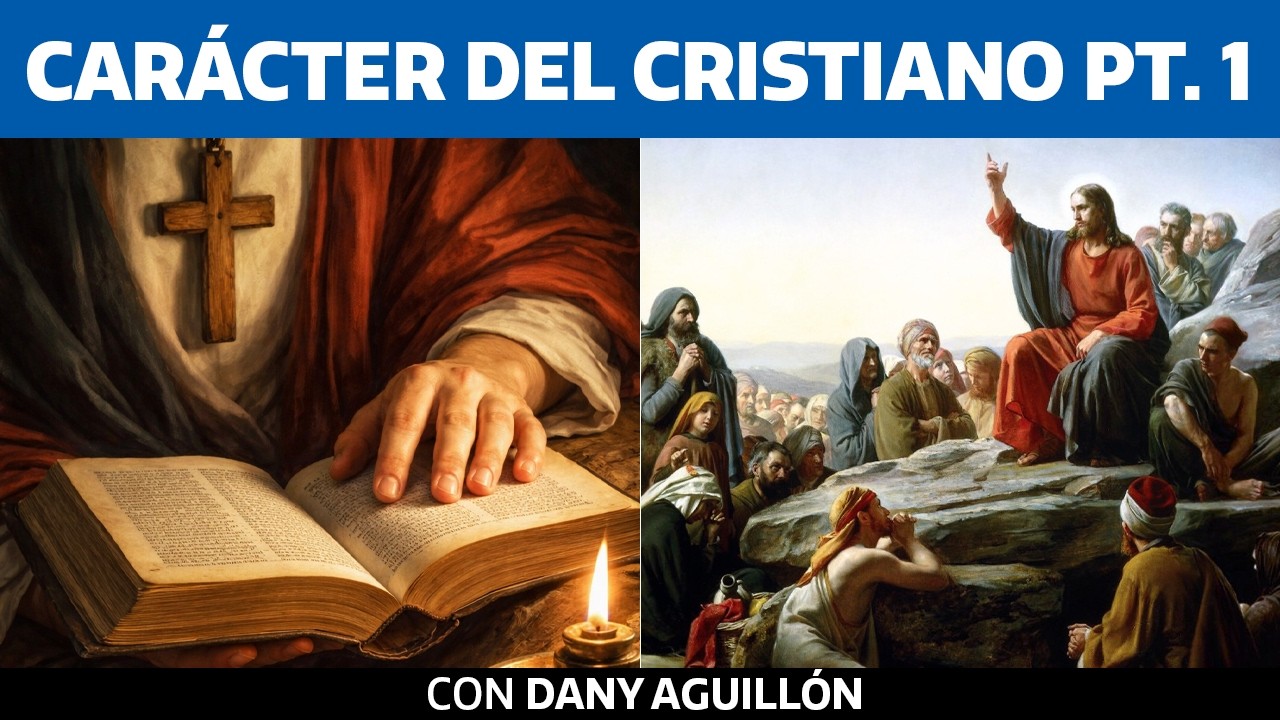 El carácter Cristiano en las bienaventuranzas con Dany Aguillón - El Impulso | Juan de Jesús Sánchez