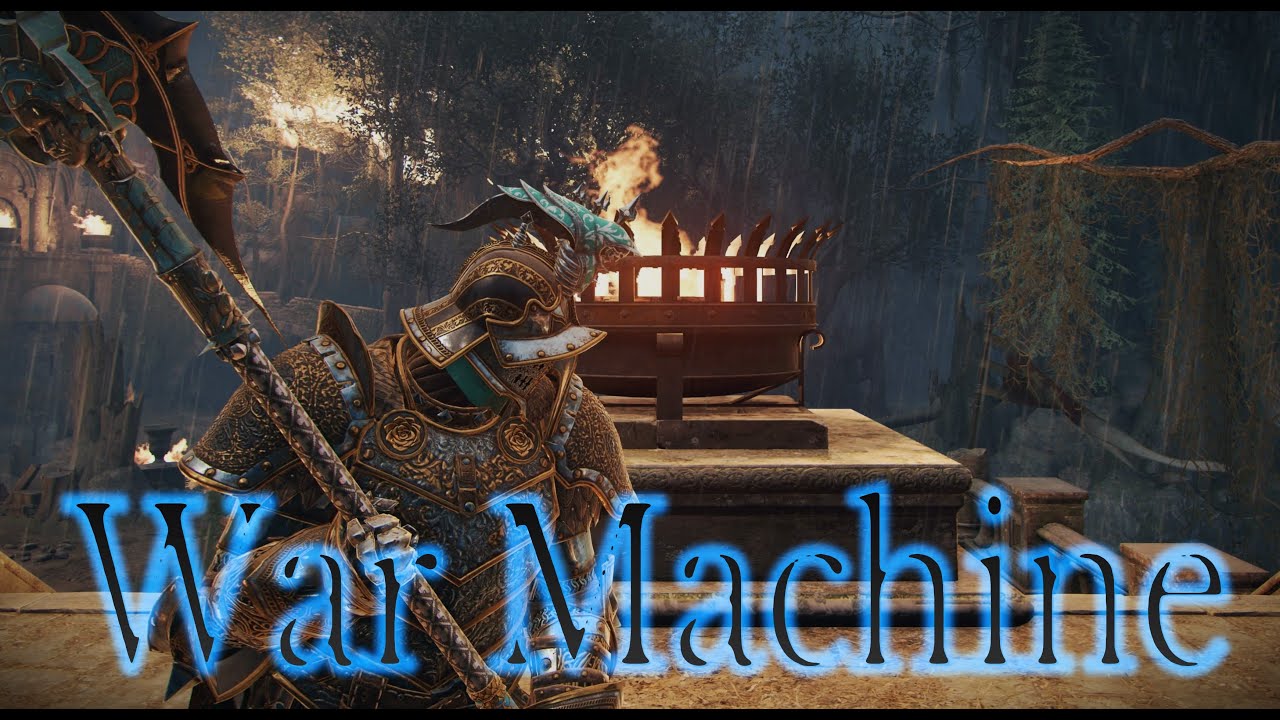 War Machine: BUFFED Lawbringer Montage - For Honor