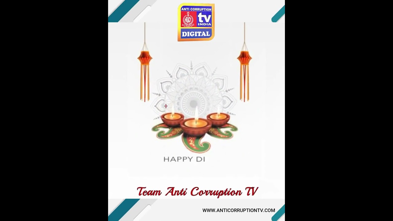 Happy Diwali 2025 | Deepavali | Let the Light fill Joy | Anti Corruption Tv |