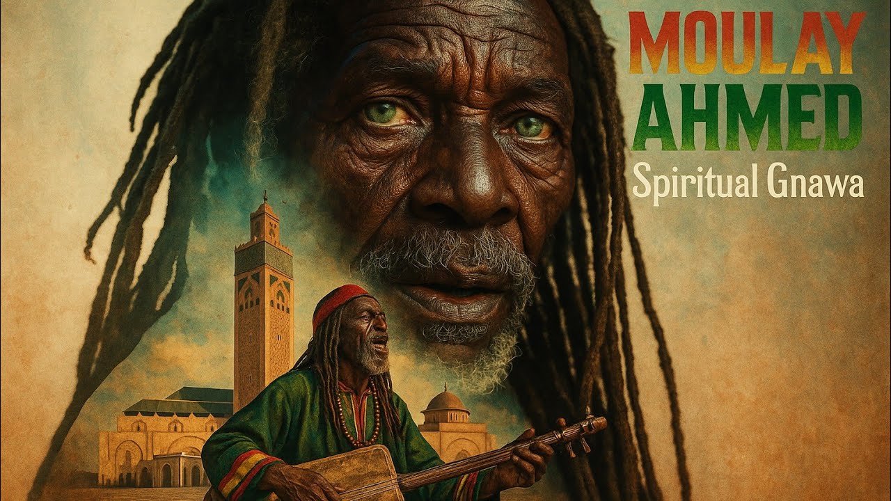 🕊️MOULAY AHMED | SPIRITUAL GNAWA REGGAE | MEJDOUB X PROJECT🕊️