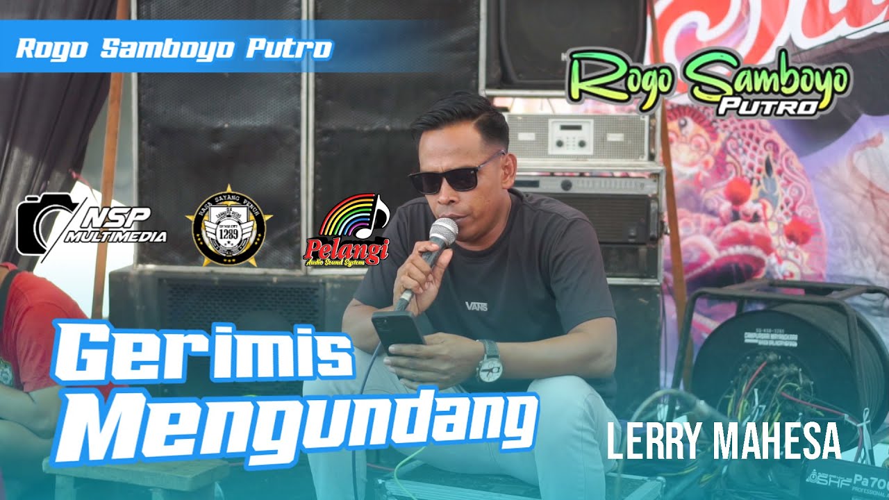 Gerimis Mengundang Voc Lerry Mahesa ROGO SAMBOYO PUTRO Live Jantok PURWOASRI