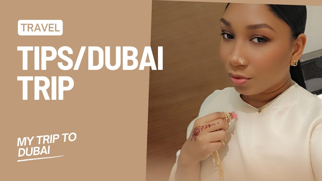 Tips For Your Next Trip to Dubai 